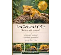Les Geckos à Crête (Soins et Maintenance): Soins, santé, alimentation, reproduction, terrariums, avantages et inconvénients, et bien plus encore pour les geckos à crête