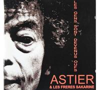 Astier Et Les Frères Sakarine - Les Gens Sont Devenus Oufs