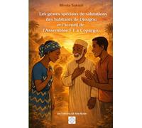 Les gestes spéciaux de salutations des habitants de Djougou et l’accueil de l’Assemblée FT à Copargo