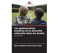 Les gestionnaires scolaires et la diversité culturelle dans les écoles