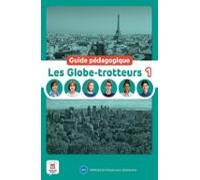 Les Globe-trotteurs 1. Guide Pedagogique