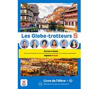 Les Globe-Trotteurs 2. Éd. Hybride. Livre de l'élève: Edition hybride Livre de l'élève + MP3