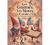 Les Gnomes, les Notes en Cavale et Cie: Petites tranches d'adsurde humaines (La Collection Inutilement Essentielle)