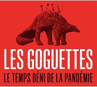 Les Goguettes (En Trio Mais À Quatre) - Le Temps Béni De La Pandémie