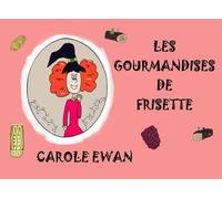 Les Gourmandises de Frisette (Frisette, la petite sorcière)