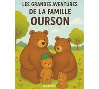 Les Grandes Aventures de la Famille Ourson: 7 histoires pour 7 jours _ numéro 1