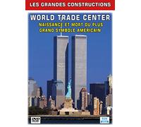 les grandes constructions : World Trade Center, naissance et mort du plus grand symbole americain [Francia] [DVD]