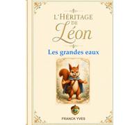 Les grandes eaux (L'héritage de Léon)
