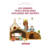 Les grandes fêtes catholiques expliquées aux enfants (CredoCartes)