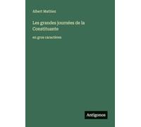 Les grandes journées de la Constituante: en gros caractères