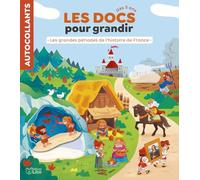 Les grandes périodes de l'histoire de France (LES DOCS POUR GRANDIR)