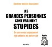 Les grandes personnes sont vraiment stupides