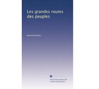 Les grandes routes des peuples: Volume 1