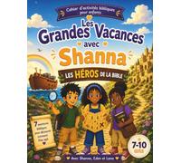 Les Grandes Vacances avec Shanna : Les Héros de la Bible