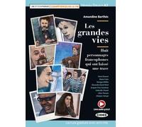 Les grandes vies: Huit personnages francophones qui ont laissé une trace. Lektüre mit Audio-Online