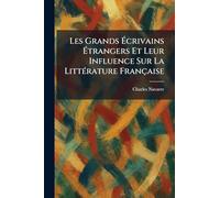 Les Grands Ã crivains Ã trangers Et Leur Influence Sur La LittÃ(c)rature Française