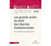 Les grands arrêts du droit des libertés fondamentales