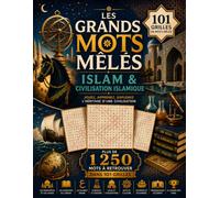 LES GRANDS MOTS MÊLÉS: ISLAM & CIVILISATION ISLAMIQUE