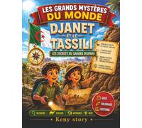 Les grands mystères du monde - Djanet et Tassili: Une aventure archéologique au cœur du Sahara : découvre le Tassili n'Ajjer, ses peintures vieilles ... ronde et les Touaregs, gardiens du désert
