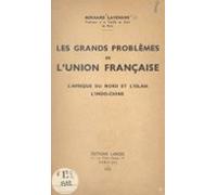 Les Grands Problèmes De Lunion Française (ebook)