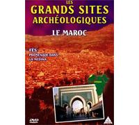 Les Grands sites archéologiques - Le Maroc - Fès : promenade dans la Médina [DVD]
