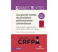 Les grands textes de procédure administrative contentieuse ; Annotations pour le code de justice administrative et pour les textes relatifs au Tribunal des conflits: Pack en 2 volumes