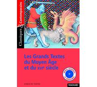 Les Grands Textes du Moyen Age eu du XVIe siècle