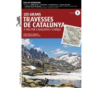 Les grans Travesses de Catalunya (volum 1). A peu per Catalunya i l'Arieja | Carles Claraco, Jaume Bonaventura Ivars