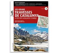 Les grans Travesses de Catalunya (volum 1): A peu per Catalunya i l Arieja (Guia & Mapa)