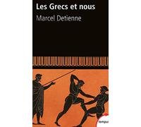 Les Grecs et nous: Une anthropologie comparée de la Grèce ancienne