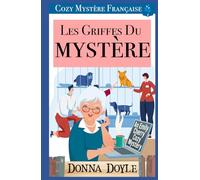 Les Griffes Du Mystère: Cozy Mystère Française (Les Mystères Enjoués d'Emily Cherry)