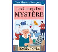 Les Griffes Du Mystère: Cozy Mystère Française (Les Mystères Enjoués d'Emily Cherry)