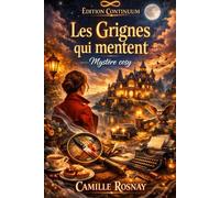 Les Grignes qui mentent: Cosy Mystery - Une croûte parfaite, un secret brûlant. La mie ne ment jamais.: 1 (Le Four des Indices)