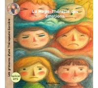 Les grimoires d'une Thérapeute-Sorcière: La Magie-Thérapie des émotions.