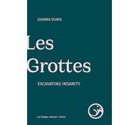 Les Grottes: Escavating Insanity