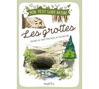 Les grottes (Mon petit guide nature)