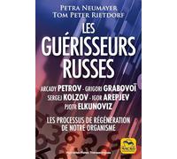 Les guérisseurs russes: Les processus de régénération de notre organisme humain