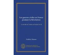 Les guerres civiles en France pendant la Révolution (Vol-1): La révolte de Toulon en Prairial An III