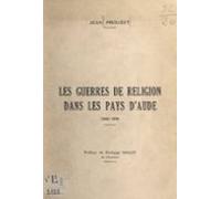 Les Guerres De Religion Dans Les Pays De Laude 1560-1596 (ebook)