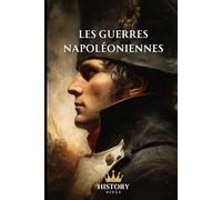 Les Guerres Napoléoniennes (Les Conflits Mondiaux Majeurs)