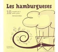 Les Hamburgueses: 10 RECEPTES PER A PETITS I GRANS (Cuina per a nens)