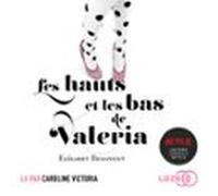 Les Hauts Et Les Bas De Valeria (audiolibro)