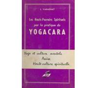 Les Hauts Pouvoirs Spirituels Par La Pratique Du Yogacara (ebook)