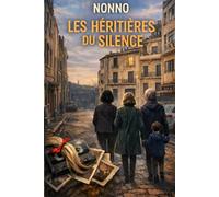 Les héritières du silence: Trente ans de mensonges, une porte à ouvrir