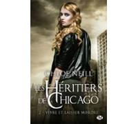 Les Héritiers De Chicago T2 : Vivre Et Laisser Mordre (ebook)