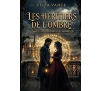 Les Héritiers de l'Ombre: Tome 2 : Les Cendres du Serment