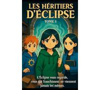 LES HERITIERS D'ECLIPSE: TOME 1