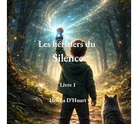 Les héritiers du Silence: Livre 1