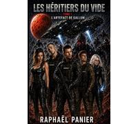 Les héritiers du vide: L’artefact de Gallum: 1