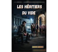 Les héritiers du vide (Roman)